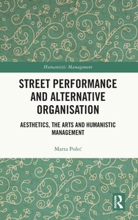 Enlarge image Cover: Street Performance and Alternative Organisation - Routledge