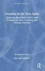 Cover: Coaching in the Grey Space - Routledge