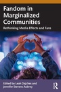 Cover: Fandom in Marginalized Communities - Routledge