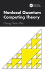 Cover: Nonlocal Quantum Computing Theory - CRC Press