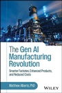 Cover: The Gen AI Manufacturing Revolution - Wiley