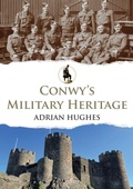 Bild: Conwy's Military Heritage - Amberley Publishing