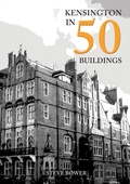 Cover: Kensington in 50 Buildings - Amberley Publishing