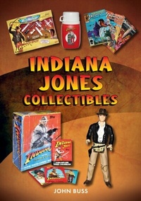 Abbildung von: Indiana Jones Collectibles - Amberley Publishing