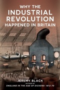 Cover: Why the Industrial Revolution Happened in Britain - Amberley Publishing