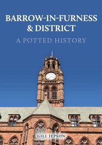Abbildung von: Barrow-in-Furness & District: A Potted History - Amberley Publishing