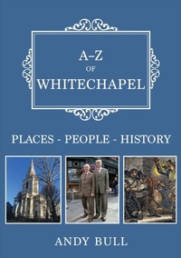 Abbildung von: A-Z of Whitechapel - Amberley Publishing