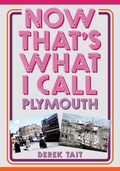 Bild: Now That's What I Call Plymouth - Amberley Publishing