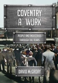 Cover: Coventry at Work - Amberley Publishing