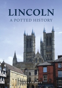 Abbildung von: Lincoln: A Potted History - Amberley Publishing