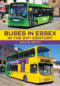 Bild: Buses in Essex in the 21st Century - Amberley Publishing