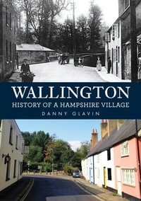 Abbildung von: Wallington: History of a Hampshire Village - Amberley Publishing
