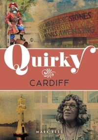 Enlarge image Cover: Quirky Cardiff - Amberley Publishing