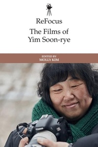 Abbildung von: ReFocus: The Films of Yim Soon-rye - Edinburgh University Press