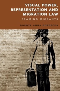 Enlarge image Cover: Visual Power, Representation and Migration Law - Edinburgh University Press