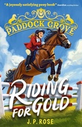 Cover: Paddock Grove: Riding for Gold - Walker Books Ltd