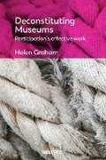 Cover: Deconstituting Museums - UCL Press
