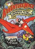 Cover: Adventuremice: Mousehole to the Centre of the Earth - from bestselling creative dream team, Reeve and McIntyre - David Fickling Books