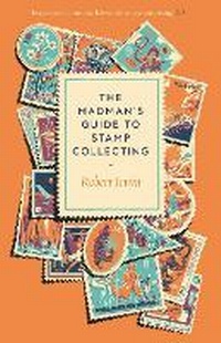 Enlarge image Cover: The Madman's Guide to Stamp Collecting - Pushkin Press