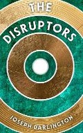 Cover: The Disruptors - Northodox Press