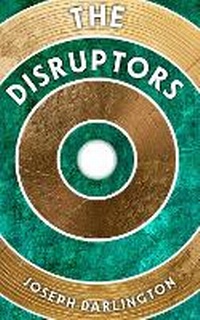 Enlarge image Cover: The Disruptors - Northodox Press