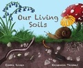 Cover: Our Living Soils - Sartain Publishing Ltd