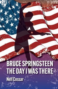 Enlarge image Cover: Bruce Springsteen - The Day I Was There - Spenwood Books