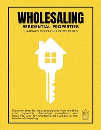 Abbildung von: Wholesaling Residential Properties - R|E Operating Systems