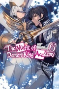 Cover: The Misfit of Demon King Academy, Vol. 6 (light novel) - J-Novel Club