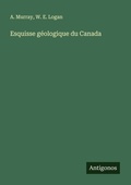 Cover: Esquisse geologique du Canada - Antigonos Verlag