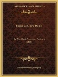 Cover: Famous Story Book - Kessinger Publishing