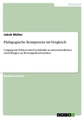 Cover: P&auml;dagogische Kompetenz im Vergleich - GRIN Verlag