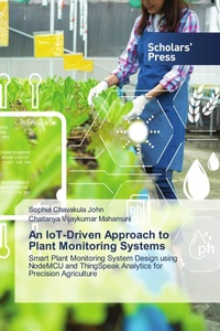 Enlarge image Cover: An IoT-Driven Approach to Plant Monitoring Systems - Scholars' Press