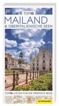 Cover: TOP10 Reisef&uuml;hrer Mailand & Oberitalienische Seen - Dorling Kindersley Reisef&uuml;hrer
