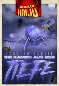 Abbildung von: GERMAN KAIJU - Sie kamen aus der Tiefe - Leseratten Verlag