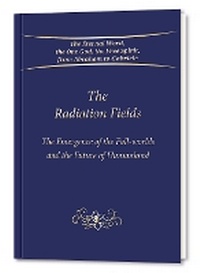 Enlarge image Cover: The Radiation Fields - Gabriele-Verlag Das Wort GmbH