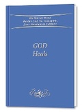 Cover: God Heals - Gabriele-Verlag Das Wort GmbH