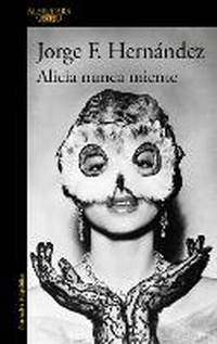 Abbildung von: Alicia nunca miente / Alicia Never Lies - Penguin Random House Grupo Editorial