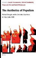 Cover: The Aesthetics of Populism: Political Struggle and the Aesthetics Experience in Poland after 1989 - Brill