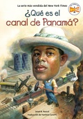 Cover: ?Que es el canal de Panama? (What Is the Panama Canal? Spanish Edition) - Penguin Workshop