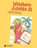 Cover: Waldhexe Julietta III - tredition