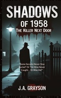 Cover: Shadow Of 1958: The Killer Next Door - tredition