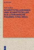 Cover: Schriftstellerinnen und Schriftsteller als literarische Figuren (1750-1850) - De Gruyter