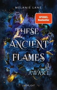 Enlarge image Cover: These Ancient Flames 1: Awake - Loomlight