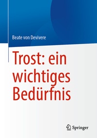 Abbildung von: Trost: ein wichtiges Bedürfnis - Springer
