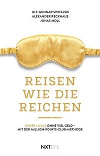 Abbildung von: Reisen wie die Reichen - Next Level Verlag
