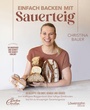 Cover: Einfach backen mit Sauerteig - Löwenzahn Verlag in der Studienverlag Ges.m.b.H.