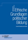 Cover: Ethische Grundlagen politischer Bildung - Wochenschau Verlag