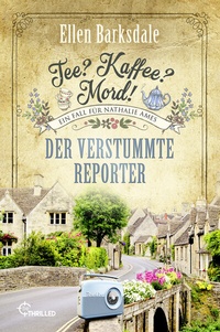 Abbildung von: Tee? Kaffee? Mord! Der verstummte Reporter - beTHRILLED