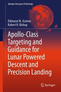 Enlarge image Cover: Apollo-Class Targeting and Guidance for Lunar Powered Descent and Precision Landing - Springer